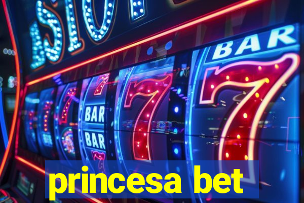 princesa bet