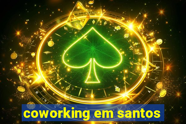 coworking em santos