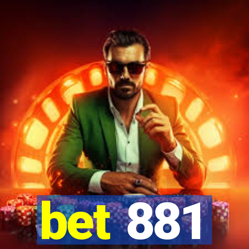 bet 881