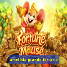 ametista grande terraria