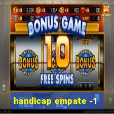 handicap empate -1