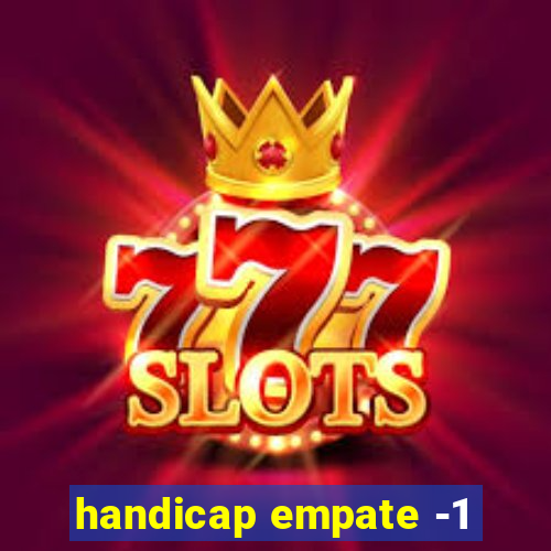 handicap empate -1