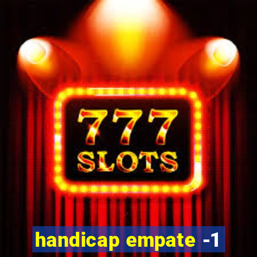 handicap empate -1