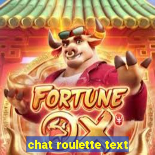 chat roulette text