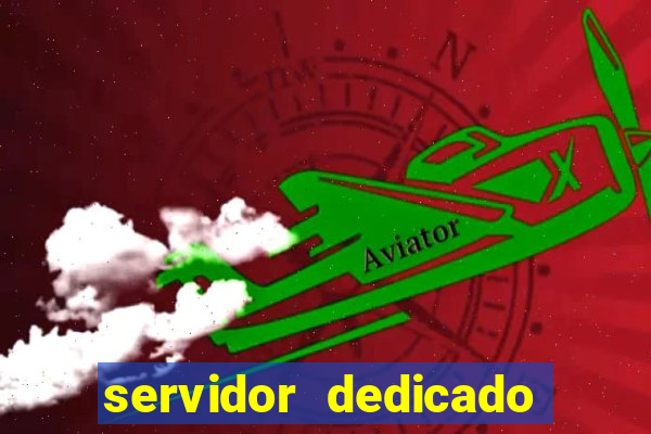 servidor dedicado para jogos brasil