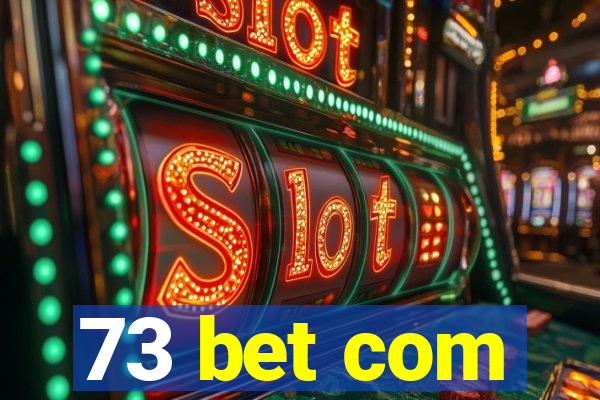 73 bet com