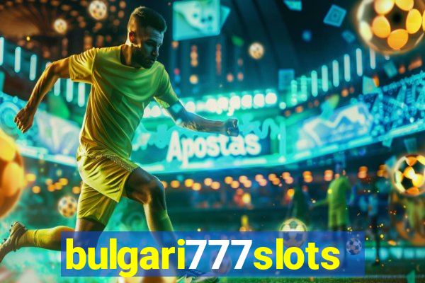 bulgari777slots.com