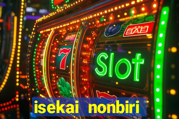 isekai nonbiri nouka dublados