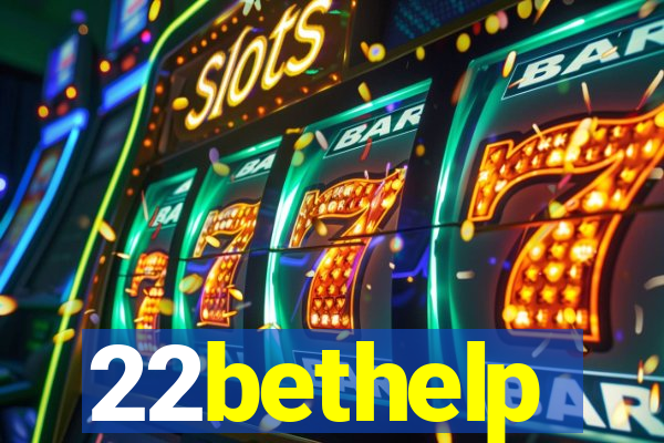 22bethelp