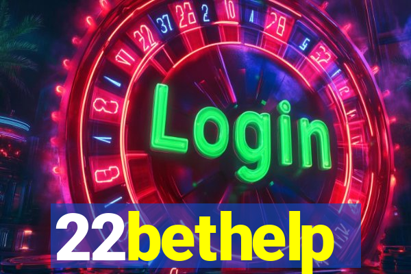 22bethelp