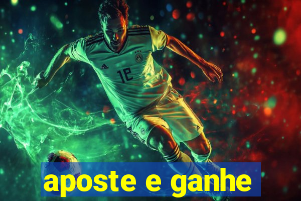 aposte e ganhe