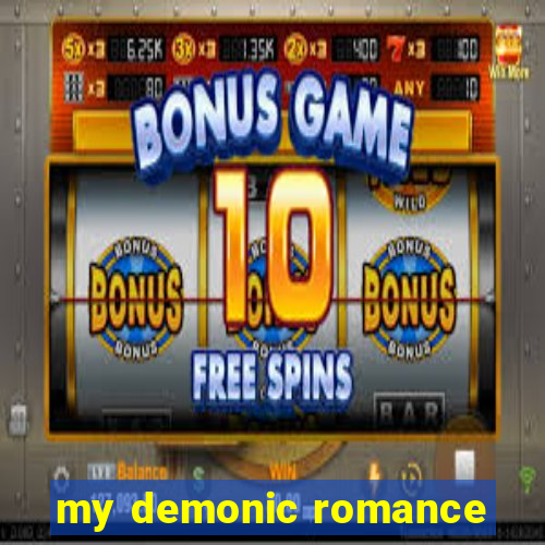 my demonic romance