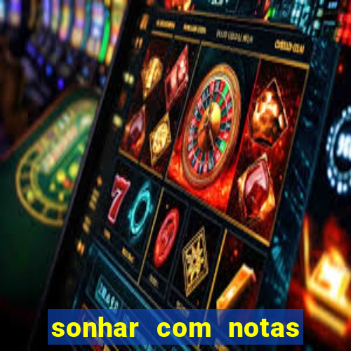 sonhar com notas de 50 reais jogo do bicho