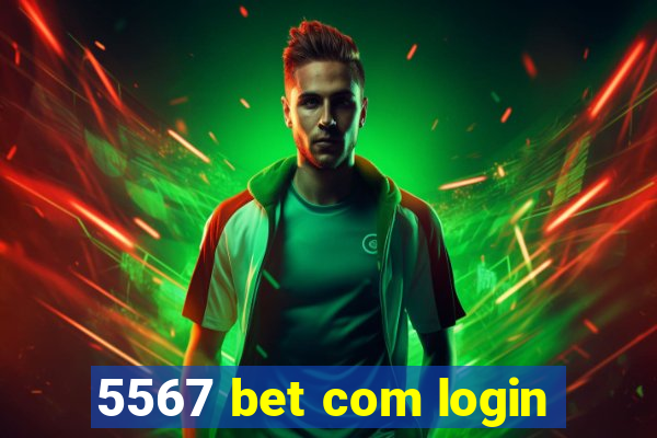 5567 bet com login