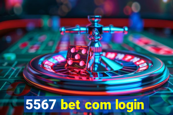5567 bet com login