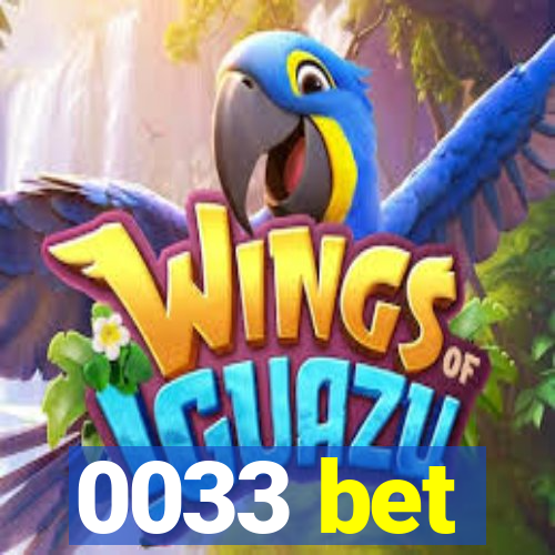 0033 bet