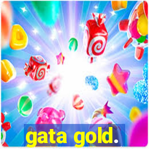 gata gold.