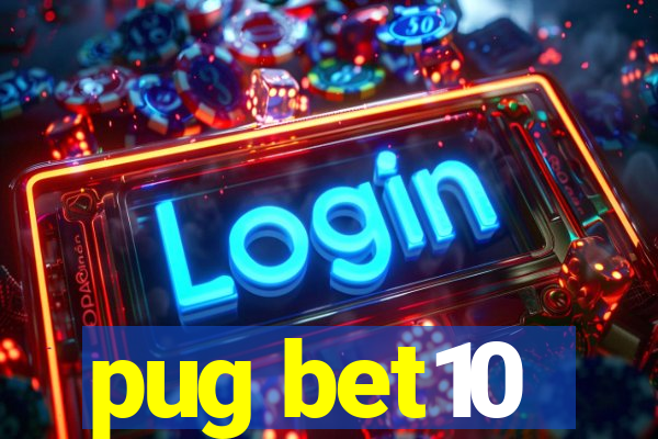 pug bet10