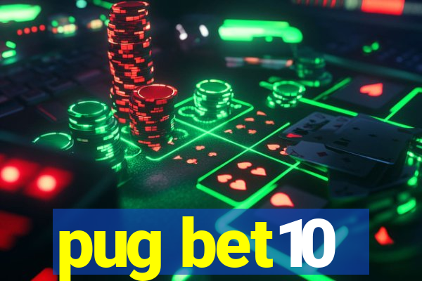 pug bet10