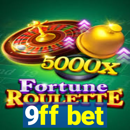 9ff bet