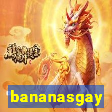 bananasgay
