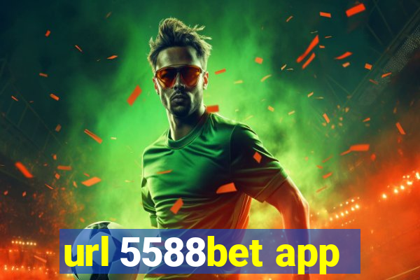 url 5588bet app