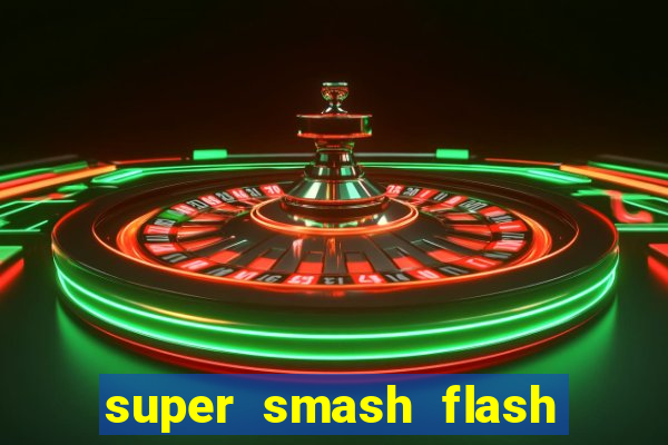 super smash flash 3 download