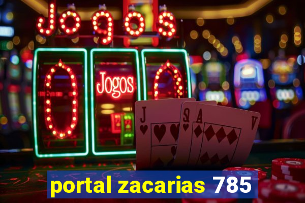 portal zacarias 785
