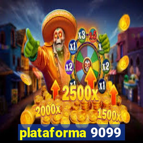 plataforma 9099