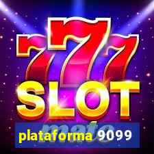 plataforma 9099