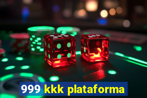 999 kkk plataforma
