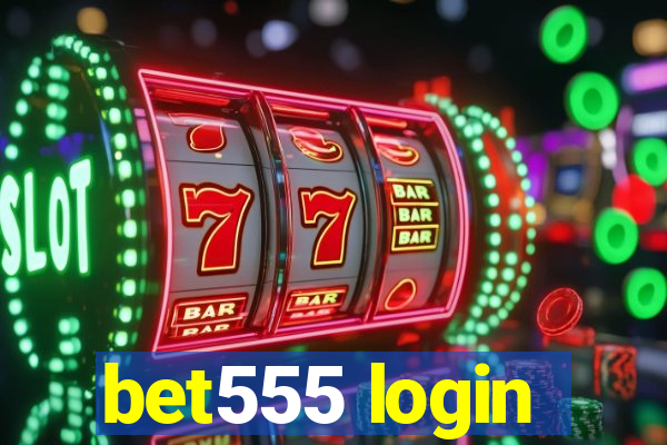 bet555 login