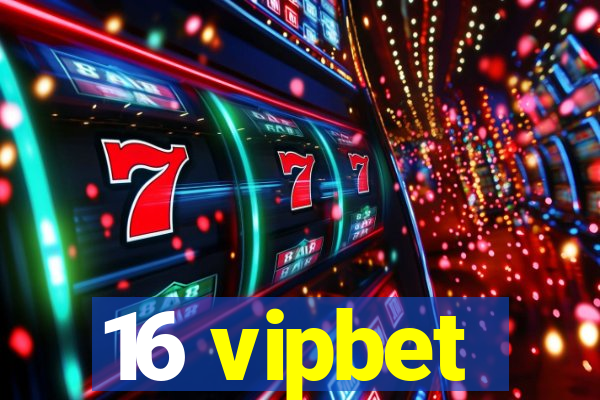 16 vipbet