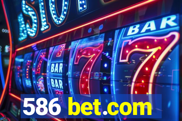 586 bet.com