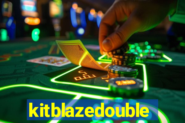 kitblazedouble