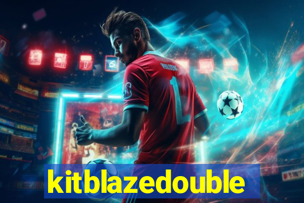 kitblazedouble