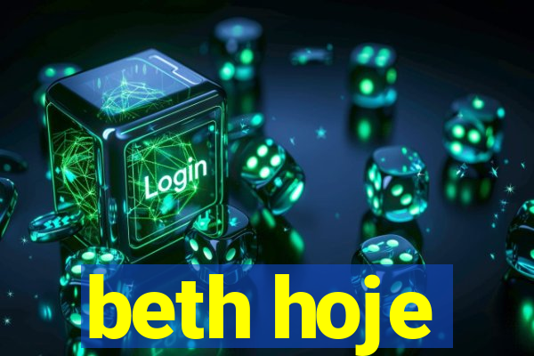beth hoje