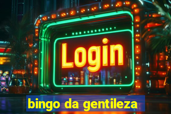 bingo da gentileza