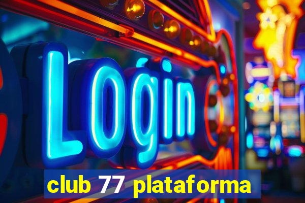 club 77 plataforma