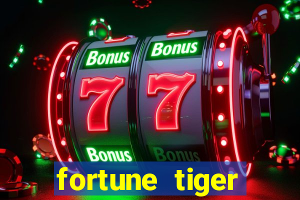 fortune tiger deposito 1 real