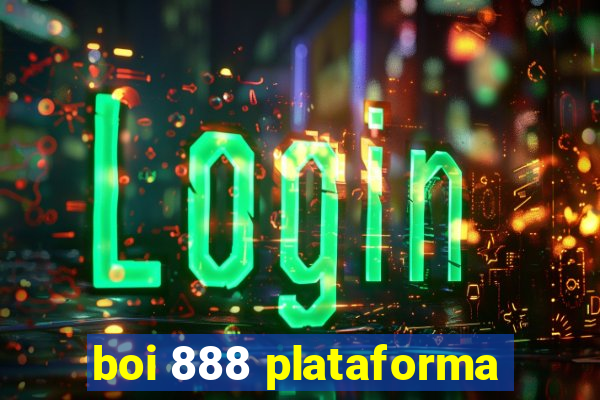 boi 888 plataforma