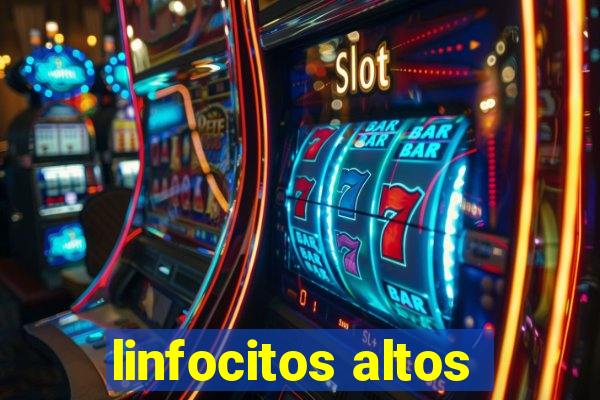 linfocitos altos