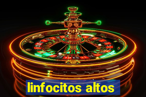 linfocitos altos