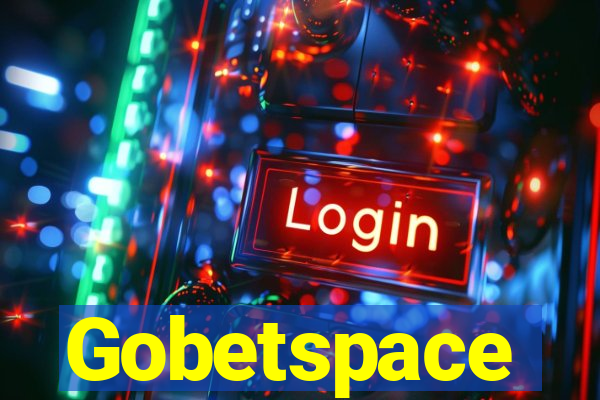 Gobetspace