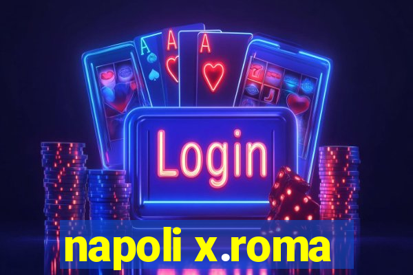 napoli x.roma