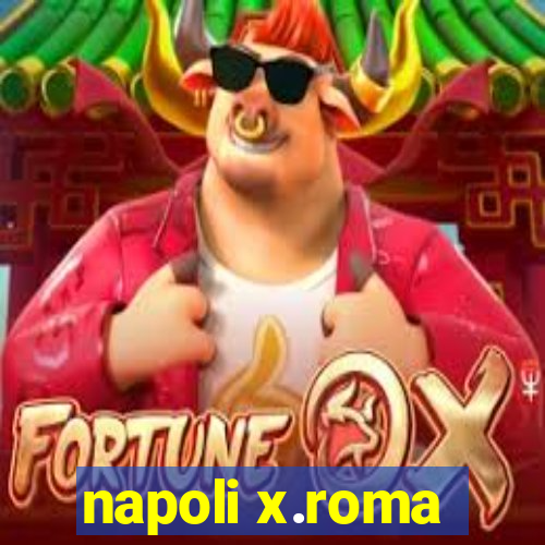 napoli x.roma