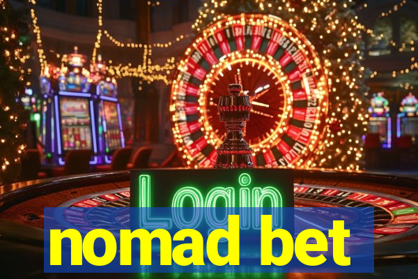 nomad bet