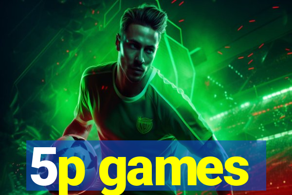 5p games