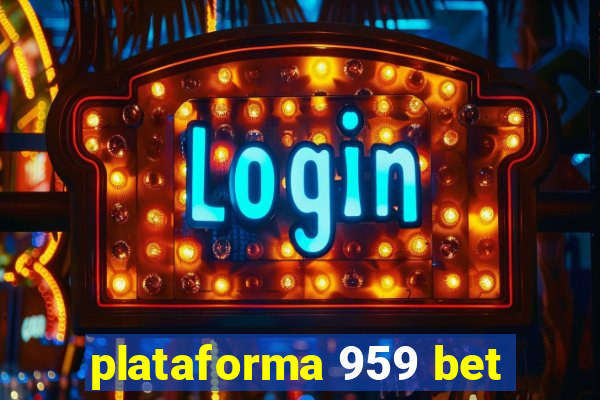 plataforma 959 bet