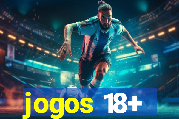 jogos 18+
